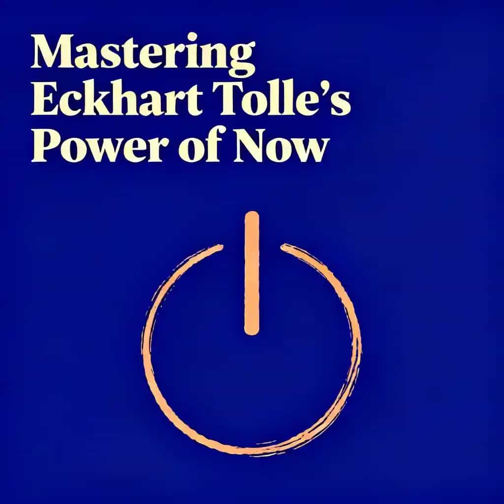 Mastering Eckhart Tolle's Power of Now book cover