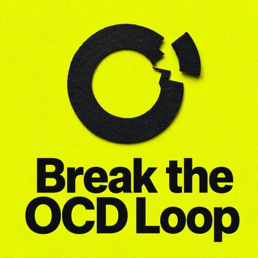 Your OCD Will Hate This: Breaking the Loop of Intrusive Thoughts