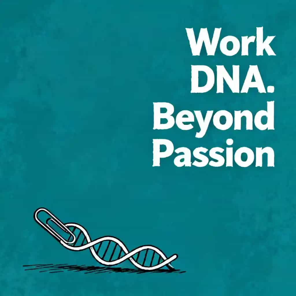 Couverture du livre Find Your Work DNA: Beyond Following Passion