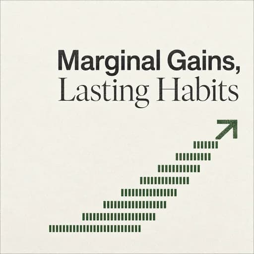 Building Habits: The Power of Marginal Gains and Compounding