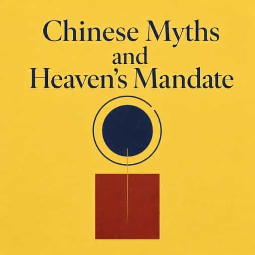 Ancient Chinese Mythology and the Mandate of Heaven 책 표지