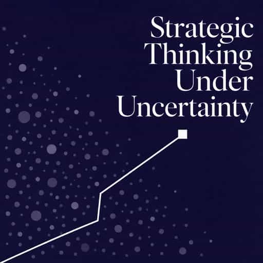 Portada del libro How great strategists think under uncertainty