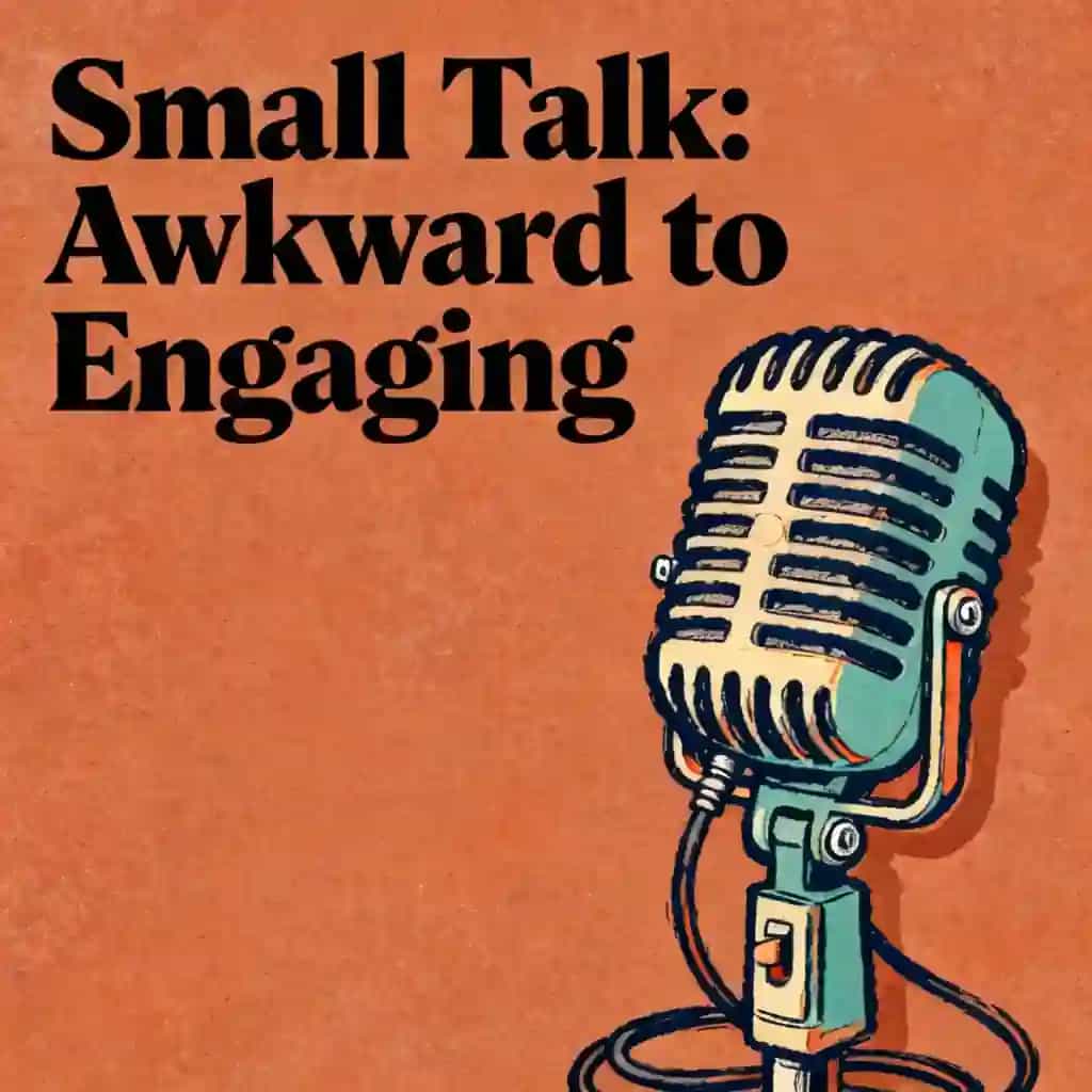Обложка книги Master Small Talk: From Awkward to Engaging