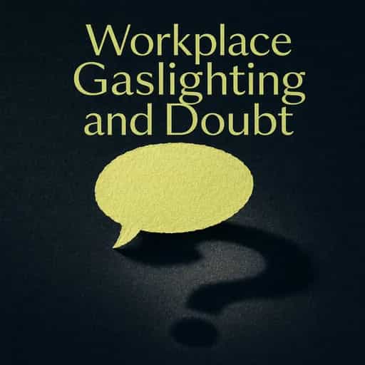 Обложка книги Workplace Gaslighting and the Power of Doubt