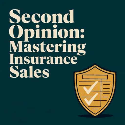 The Second Opinion: Mastering Insurance Sales 책 표지