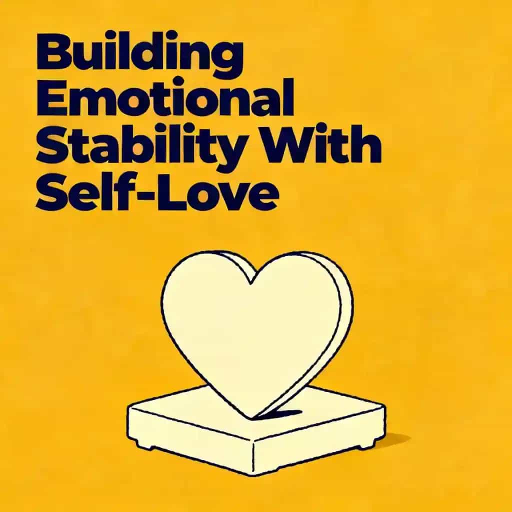 Buchcover von Building Your Emotional Foundation: Stability Through Self-Love