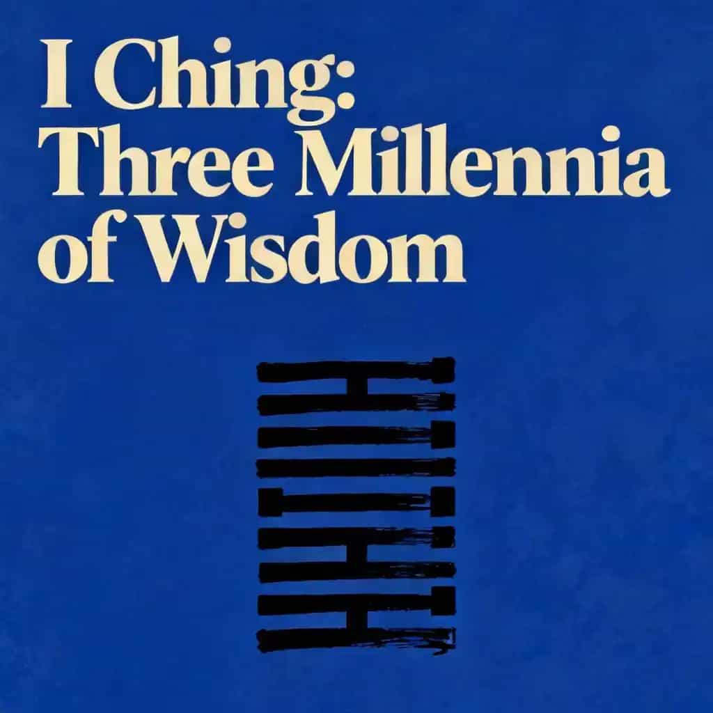 Copertina del libro I Ching: Three Millennia of Ancient Wisdom