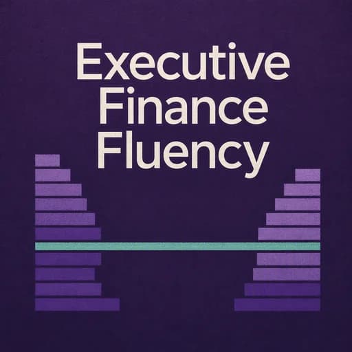 Financial Fluency for Executives: Mastering Strategic Finance