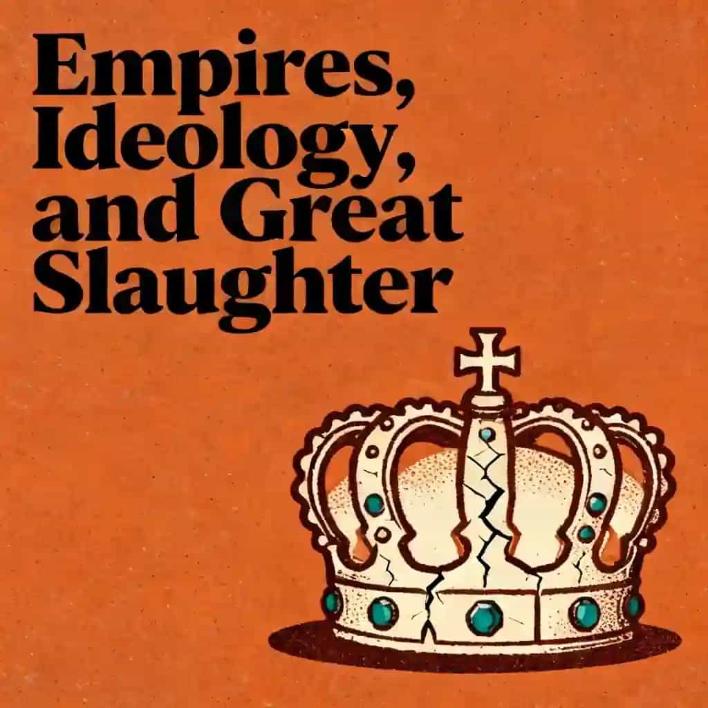 The Great Slaughter: Empires, Ideology, and Revolution 书籍封面