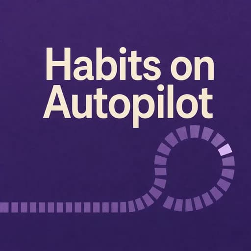 Building Habits: The Science of Autopilot and Basal Ganglia