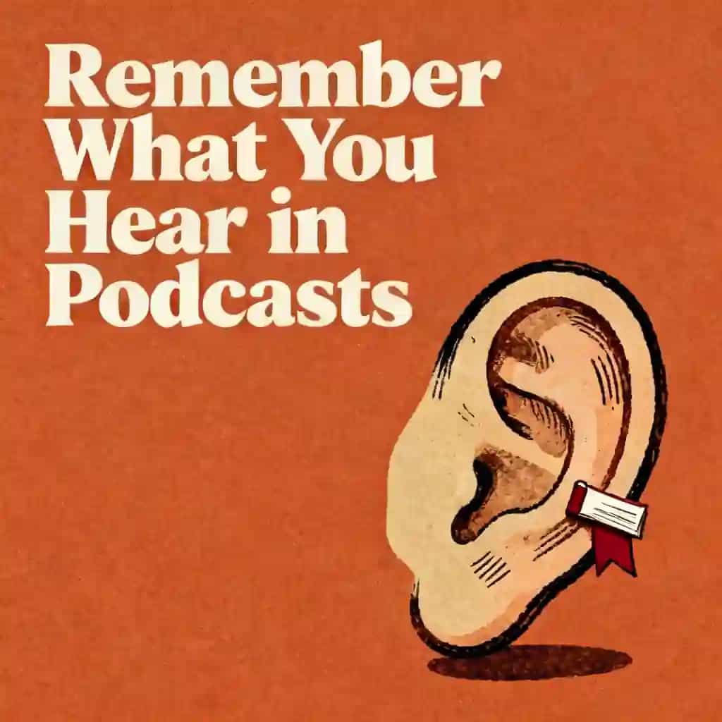 How to remember what you hear in podcasts book cover