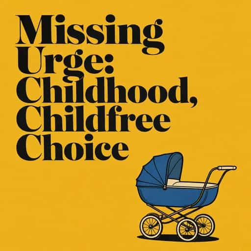 The Missing Urge: Childhood and the Childfree Choice 책 표지