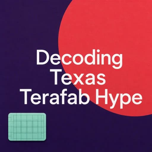 The $16.8 Billion Texas Terafab: Tech Hype & Epistemic Self-Defense