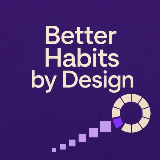Building Better Habits by Design: The Power of Habit Triggers