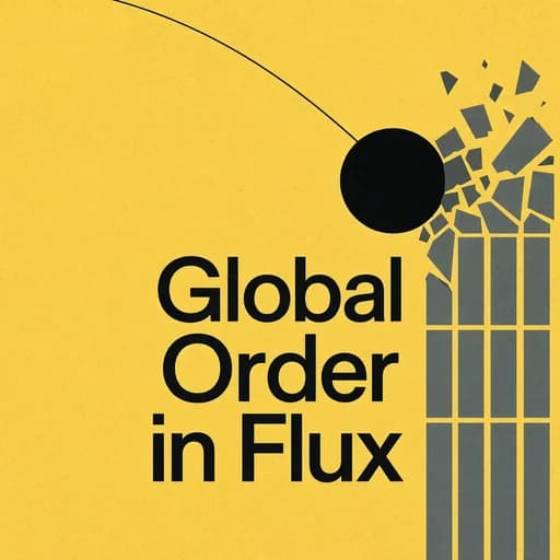 Wrecking-Ball Politics: The Global Order in Flux in 2026