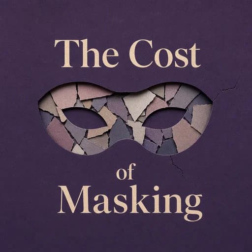 The Trauma of Masking: ADHD, Autism, and Neurodivergent PTSD