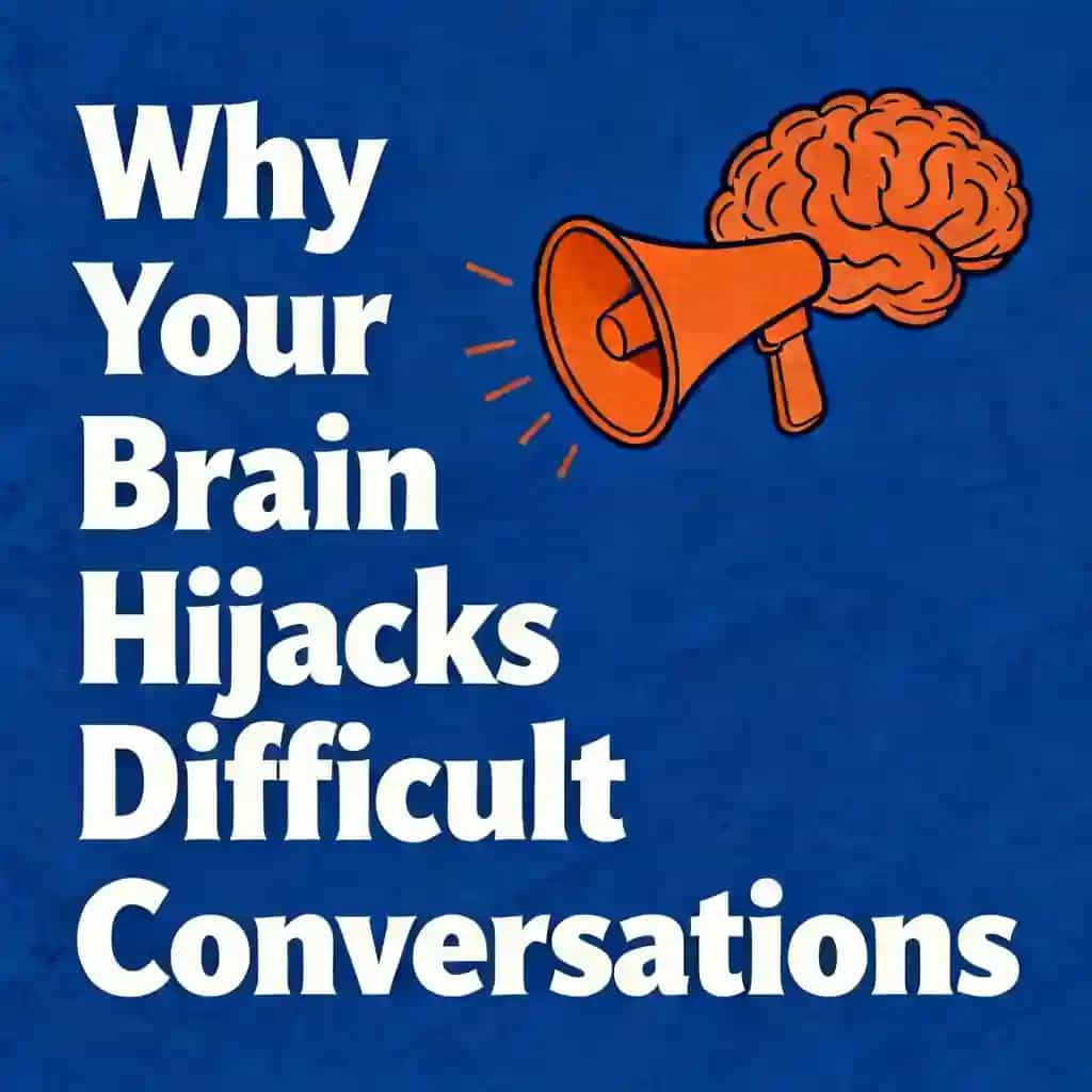 Why Your Brain Hijacks Difficult Conversations book cover