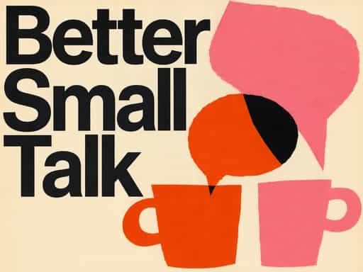 Improve small talk skills