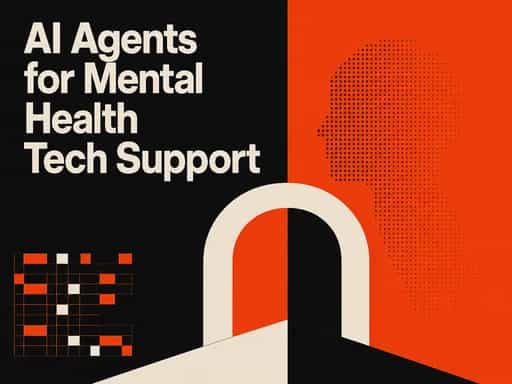 AI Agents for Mental Health Tech Support