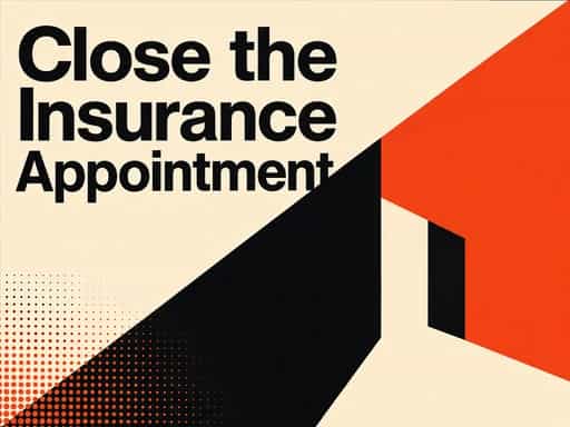Close the Insurance Appointment