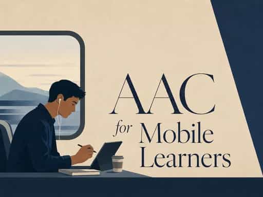 AAC for Mobile Learners