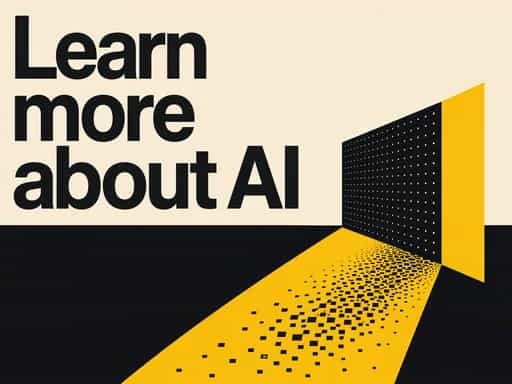 Learn more about AI