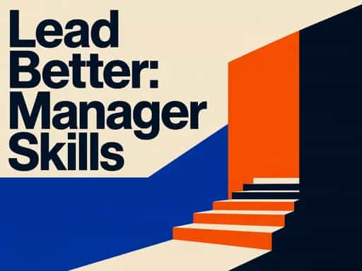 Lead Better: Manager Skills
