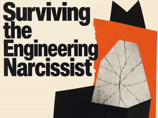 Surviving the Engineering Narcissist