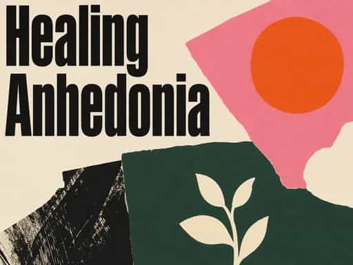 Healing anhedonia