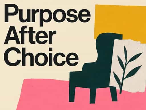 Find purpose in retired, child-free life