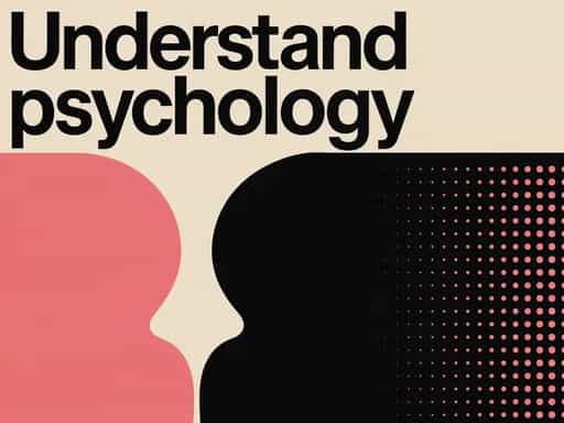 Understand psychology