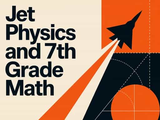 Jet Physics and 7th Grade Math