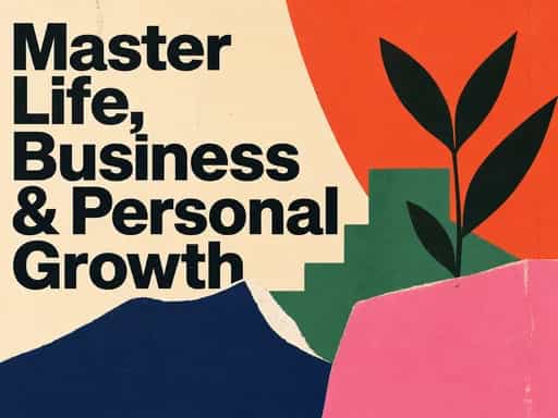 Master Life, Business & Personal Growth
