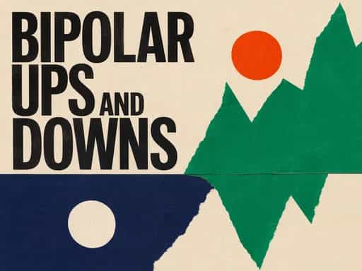 UPS and downs of bipolar