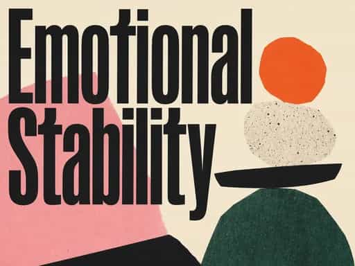 Develop emotional stability