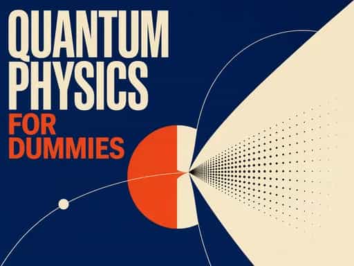 quantum physics for dummies