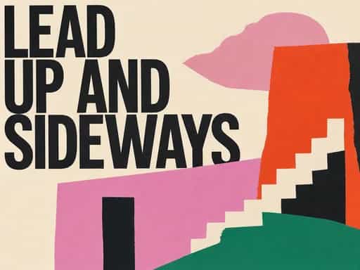 Lead Up and Sideways