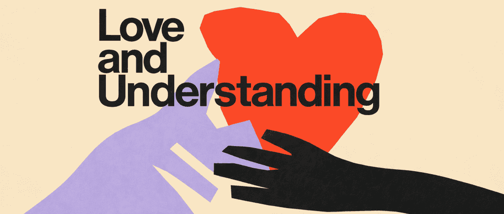 Love and Understanding