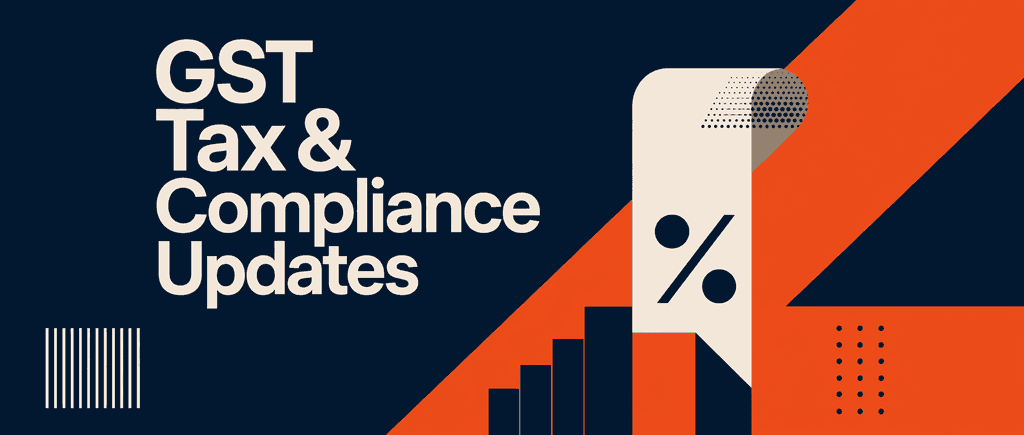 CA & Finance: GST, Tax & Compliance Updates