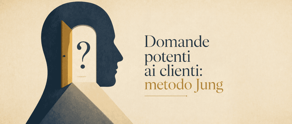 Domande potenti ai clienti: metodo Jung