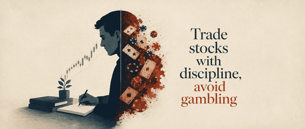 Trade stocks with discipline, avoid gambling