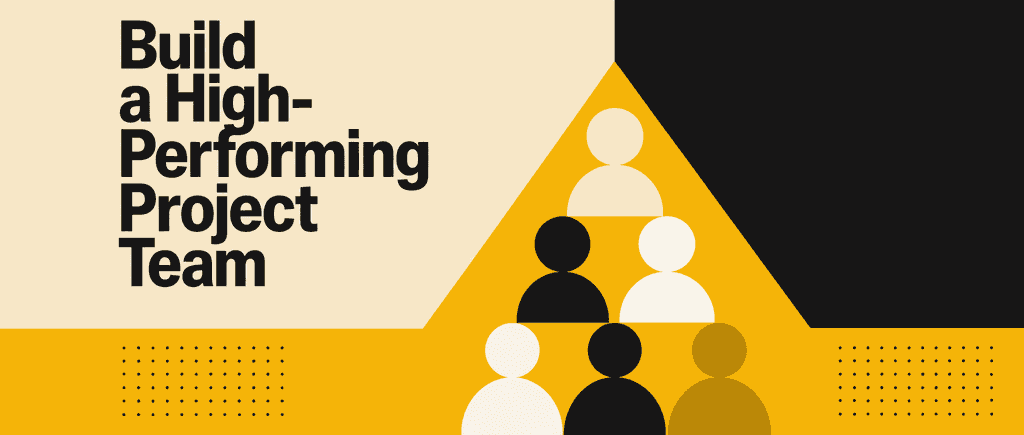 Build a High-Performing Project Team