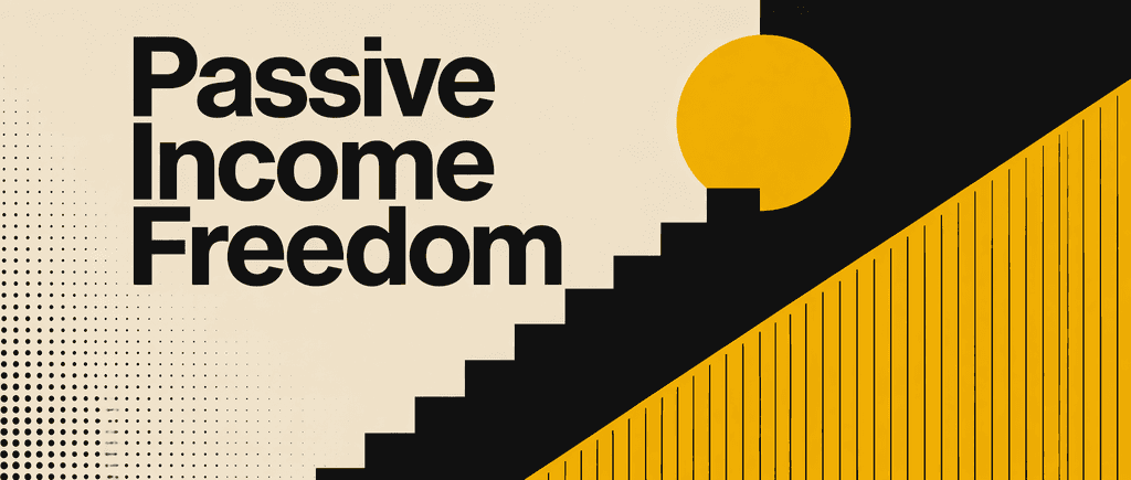 Build passive income for financial freedom.