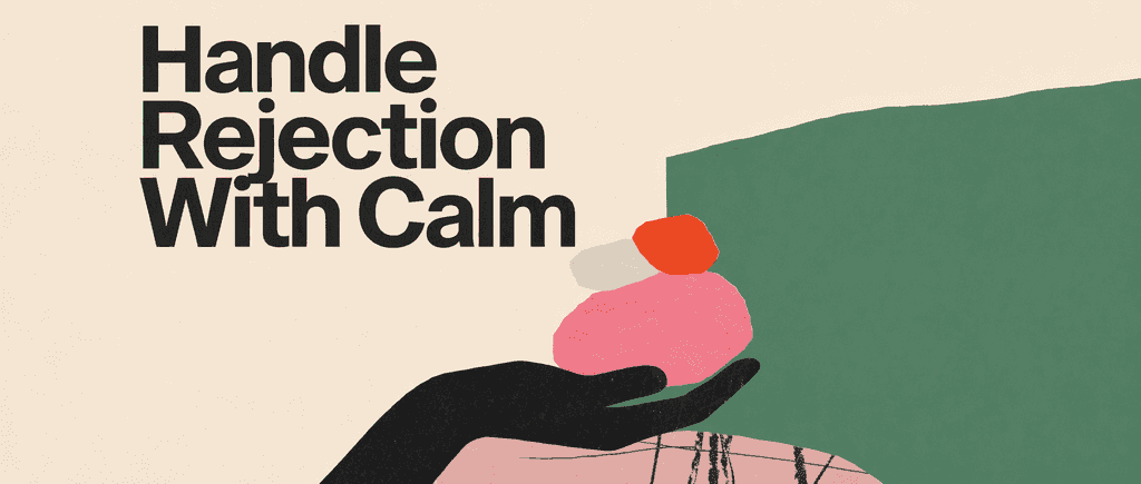 Handle Rejection With Calm
