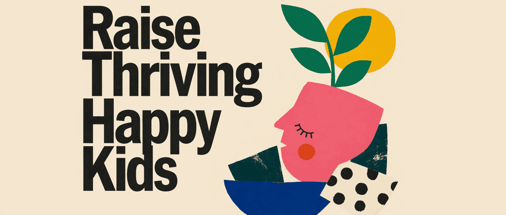 Maximize kids' growth, happiness & wellbeing