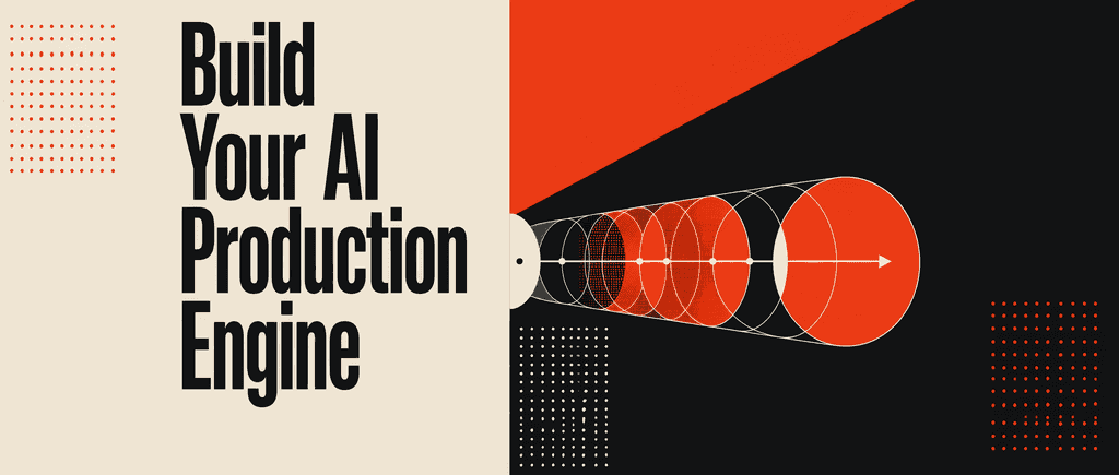Build Your AI Production Engine