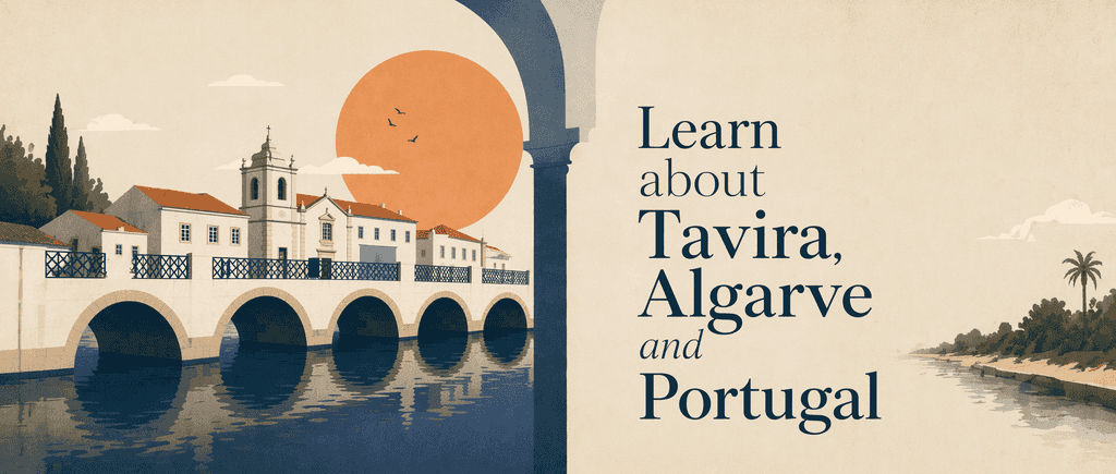 Learn about Tavira, Algarve and Portugal