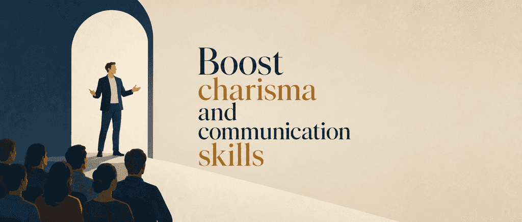Boost charisma and communication skills