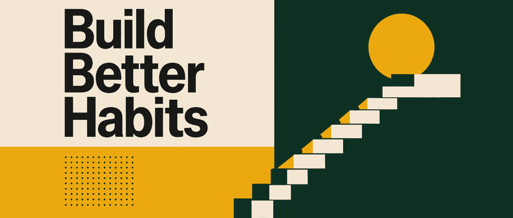 How to be accountable and build habits