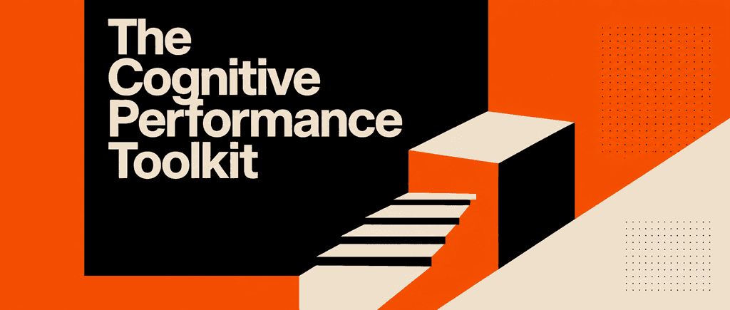 The Cognitive Performance Toolkit